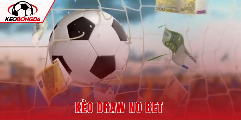 Kèo Draw No Bet